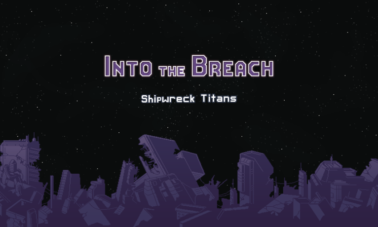 Into the Breach : Shipwreck Titans – Mod