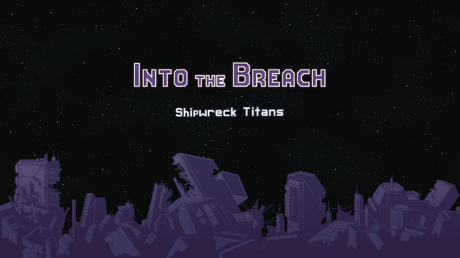 Into the Breach : Shipwreck Titans – Mod